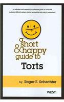 A Short & Happy Guide to Torts