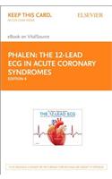 The 12-Lead ECG in Acute Coronary Syndromes - Elsevier eBook on Vitalsource (Retail Access Card)
