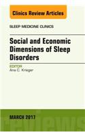 Social and Economic Dimensions of Sleep Disorders, an Issue of Sleep Medicine Clinics