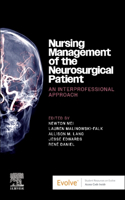 Nursing Management of the Neurosurgical Patient: An Interprofessional Approach- E-Book