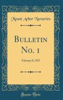 Bulletin No. 1: February 8, 1927 (Classic Reprint)