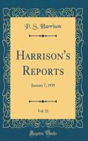 Harrison's Reports, Vol. 21: January 7, 1939 (Classic Reprint)