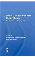 Health Care Systems and Their Patients