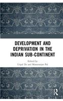 Development and Deprivation in the Indian Sub-Continent
