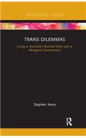 Trans Dilemmas