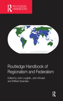 Routledge Handbook of Regionalism & Federalism