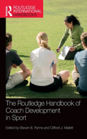 Routledge Handbook of Coach Development in Sport