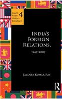 India's Foreign Relations, 1947-2007