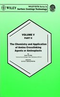 Waterborne and Solvent Based Surface Coatings Resins and Their Applications: v. 4: The Chemistry and Aplication of Amino Crosslinking Agents or Aminoplasts