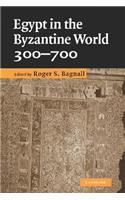 Egypt in the Byzantine World, 300-700