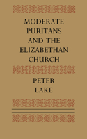 Moderate Puritans and the Elizabethan Church