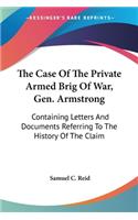 Case Of The Private Armed Brig Of War, Gen. Armstrong