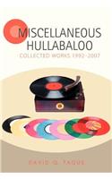 Miscellaneous Hullabaloo: Collected Works 1992-2007