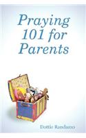 Praying 101 for Parents