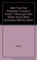 McDougal Littell Middle School Math Tennessee: Tcap Test Preparation (Student) Course 2