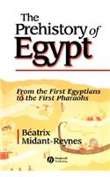 Prehistory of Egypt: From the First Egyptians to the First Pharaohs