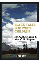 Black Tales for White Children