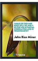 Tables of [square root of] 1-r2 and 1-r2 for use in partial correlation and in trigonometry