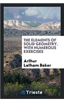 THE ELEMENTS OF SOLID GEOMETRY. WITH NUM