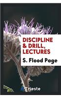 Discipline & Drill, Lectures