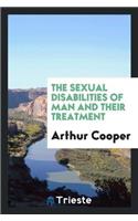 Sexual Disabilities of Man and Their Treatment