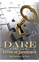 DARE to Define Your Own Levels of Excellence