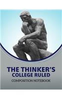 The Thinker's College Ruled Composition Notebook