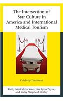 The Intersection of Star Culture in America and International Medical Tourism