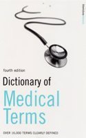 Dictionary of Medical Terms: Over 16,000 Terms Clearly Defined