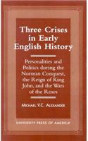 Three Crises in Early English History