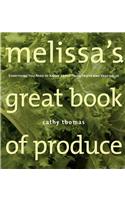 Melissa's Great Book of Produce: Everything You Need to Know about Fresh Fruits and Vegetables