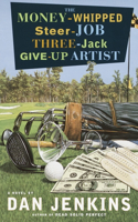 Money-Whipped Steer-Job Three-Jack Give-Up Artist