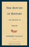 Return of History and the End of Dreams Lib/E