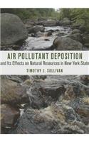 Air Pollutant Deposition and Its Effects on Natural Resources in New York State