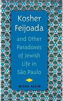 Kosher Feijoada and Other Paradoxes of Jewish Life in Sao Paulo