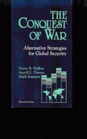 The Conquest of War: Alternative Strategies for Global Security