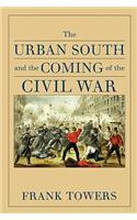 Urban South and the Coming of the Civil War