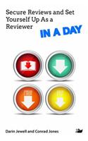 Secure Reviews and Set Yourself Up As a Reviewer IN A DAY