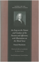 Essay on the Nature and Conduct of the Passions and Affections, with Illustrations on the Moral Sense