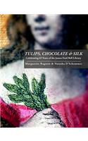 Tulips, Chocolate & Silk