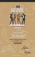 Shadow Dance & the Astrological 7th House Workbook