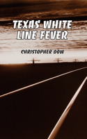 Texas White Line Fever