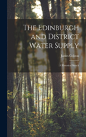 The Edinburgh and District Water Supply