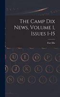 Camp Dix News, Volume 1, Issues 1-15