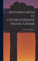 Antonius Musa Et L'hydrothérapie Froide À Rome