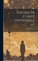Théorie De L'unité Universelle; Volume 1