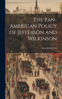 Pan-American Policy of Jefferson and Wilkinson