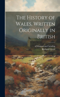 History of Wales, Written Originally in British