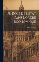 Du Rôle De L'état Dans L'ordre Économique