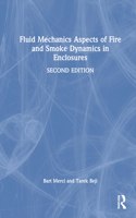 Fluid Mechanics Aspects of Fire and Smoke Dynamics in Enclosures